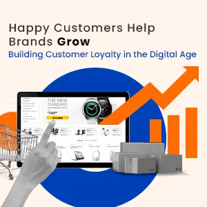 Don’t Miss Out on These Brand Strategies to Build Customer Loyalty!